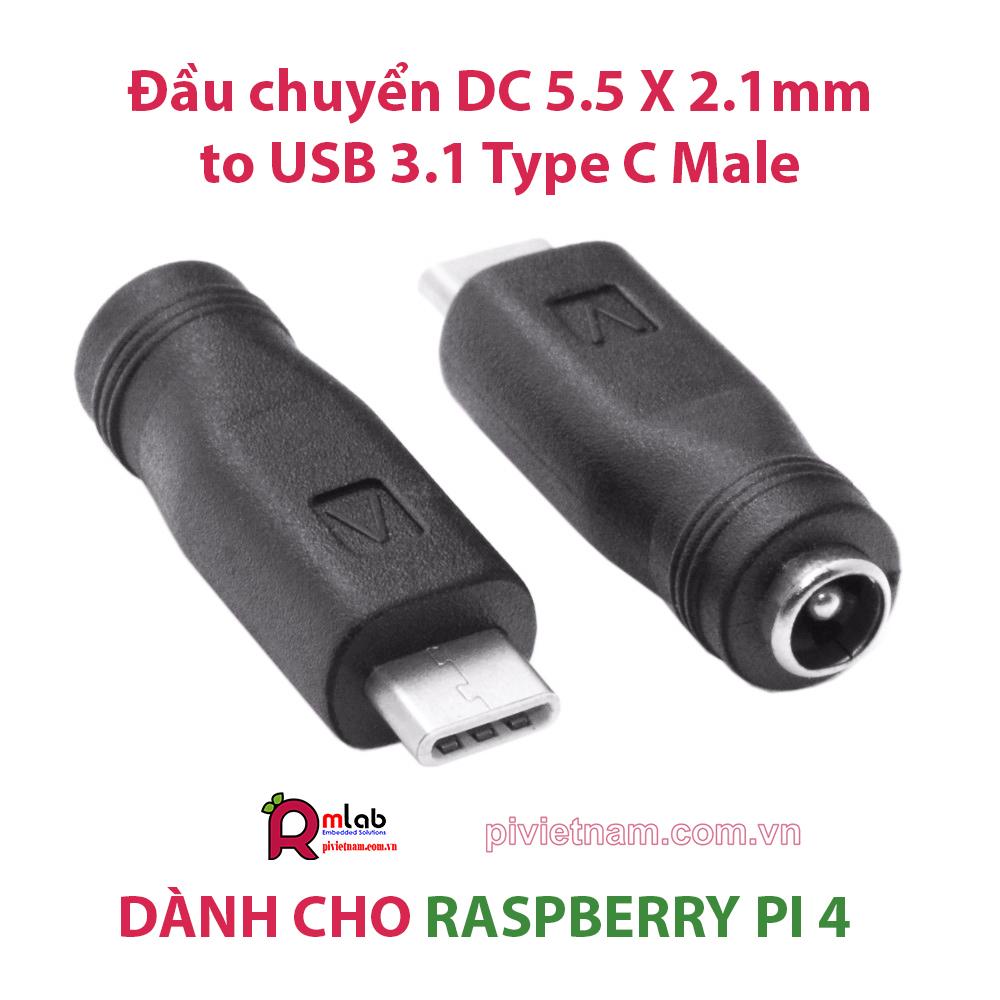Đầu chuyển DC 5.5 x 2.1mm to USB 3.1 Type C Male dành cho Raspberry Pi 4 Model B