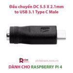 Đầu chuyển DC 5.5 x 2.1mm to USB 3.1 Type C Male dành cho Raspberry Pi 4 Model B