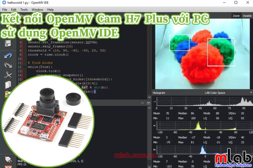 Kết nối OpenMV Cam H7 Plus với PC và sử dụng OpenMV IDE
